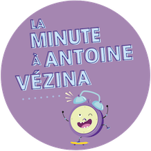 La minute à Antoine Vézina